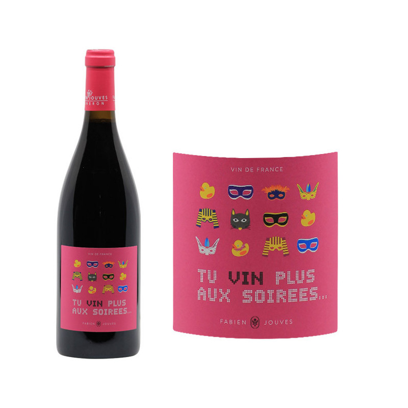 Vin de France Rouge "Tu Vin Plus Aux Soirées"