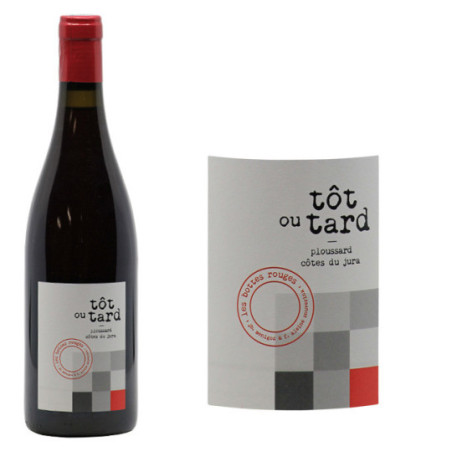 Arbois Ploussard "tôt ou tard"