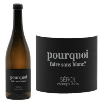 Vin de France Blanc "Pourquoi Faire Sans Blanc"